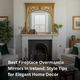 Best Fireplace Overmantle Mirrors in Ireland: Style Tips for Elegant Home Decor
