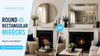 Round vs Rectangular Sitting Room Mirrors – Which Looks Better?