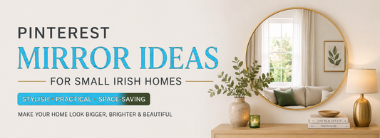 Pinterest Mirror Ideas for Small Irish Homes