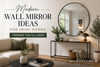 Modern Wall Mirror Ideas for Irish Homes – Trends You’ll Love